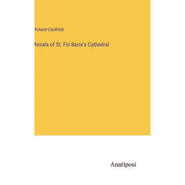 Annals of St. Fin Barre's Cathedral