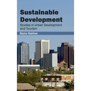 Sustainable Development: Studies in Urban Development and Tourism