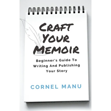 Craft Your Memoir: Beginner's Guide To Writing And Publishing Your Story
