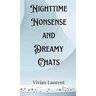 Nighttime Nonsense and Dreamy Chats