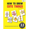 How to Draw Cute Things for Kids - Volume 1