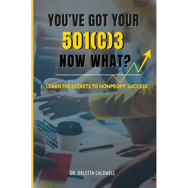 You Got Your 501c3...Now What?