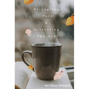 Disrupting Pain & Activating The Soul