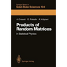 Products of Random Matrices: In Statistical Physics