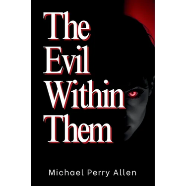 The Evil Within Them