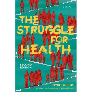 The Struggle for Health: Medicine and the Politics of Underdevelopment