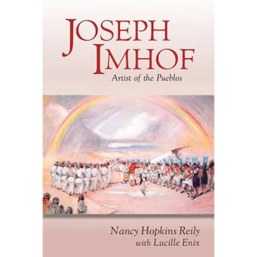 Joseph Imhof, Artist of the Pueblos (Softcover)