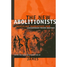 The New Abolitionists: (neo)Slave Narratives and Contemporary Prison Writings