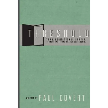 Threshold: Transformational Prayer, Transformational Prayer Ministry