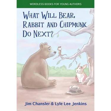 What Will Bear, Rabbit and Chipmunk Do Next?
