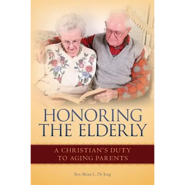 Honoring the Elderly: A Christian's Duty to Aging Parents