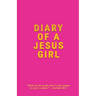 Diary Of A Jesus Girl: Journal