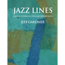 Jazz Lines: Melodic Studies on Standard Progressions