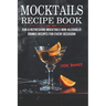 Mocktails Recipe Book: Fun & Refreshing Mocktails Non-Alcoholic Drinks Recipes For Every Occasion