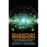 Quantum Mission: Something Completely Different For a Kaleidoscope World