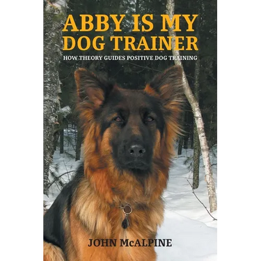 Abby is my Dog Trainer: How Theory Guides Positive Dog Training
