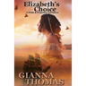 Elizabeth's Choice: A Pride and Prejudice Variation
