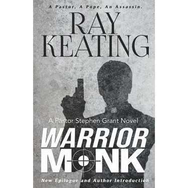 Warrior Monk: A Pastor Stephen Grant Novel
