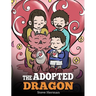 The Adopted Dragon: A Story About Adoption