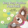 Rosy Posy Papillon: Purpose