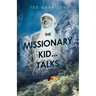 The Missionary Kid...Talks