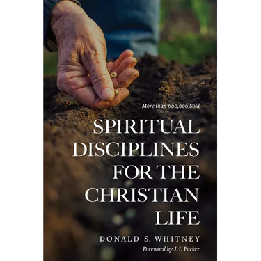 Spiritual Disciplines for the Christian Life