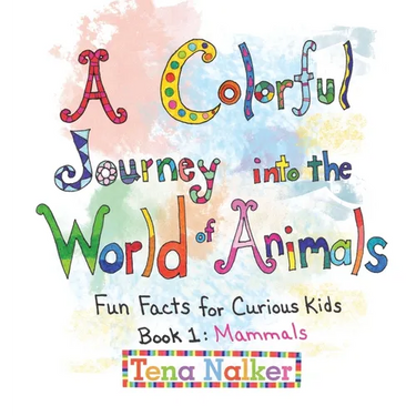 A Colorful Journey into the World of Animals: Fun Facts for Curious Kids Book 1: Mammals