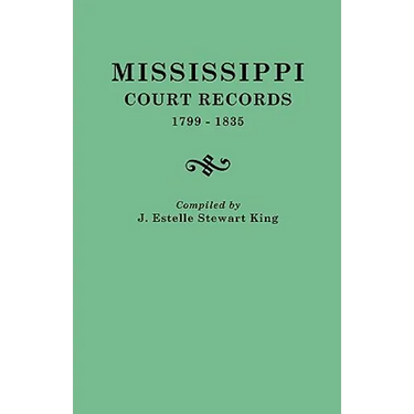 Mississippi Court Records, 1799-1835