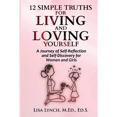 12 Simple Truths for Living and Loving Yourself