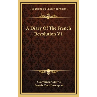 A Diary Of The French Revolution V1