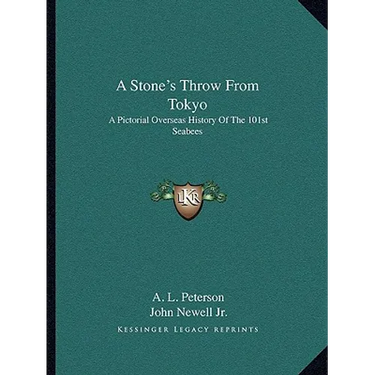 A Stone's Throw From Tokyo: A Pictorial Overseas History Of The 101st Seabees