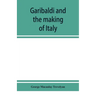 Garibaldi and the making of Italy, (June-November 1860)