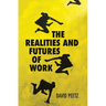 The Realities and Futures of Work