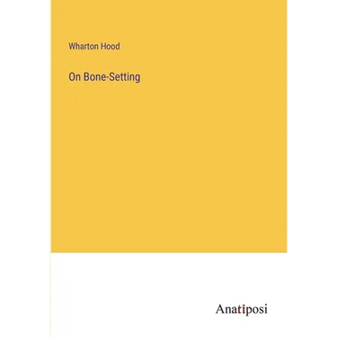 On Bone-Setting