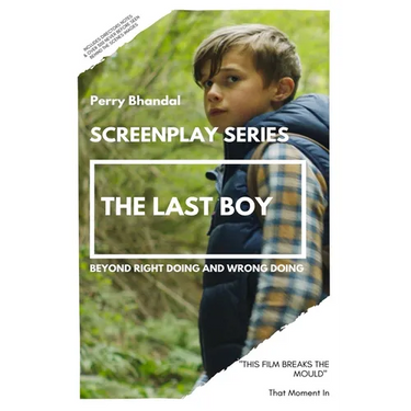 The Last Boy Screenplay: Beyond right doing and wrong doing.