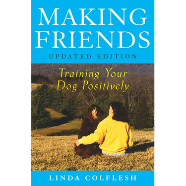 Making Friends: Training Your Dog Positively