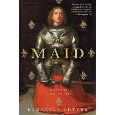 Maid: A Novel of Joan of Arc
