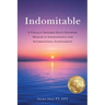Indomitable: A Visually Impaired Man's Inspiring Memoir of Independence and International Achievement