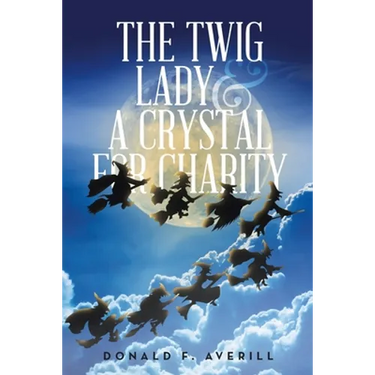 The Twig Lady & A Crystal for Charity