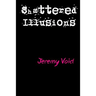 Shattered Illusions