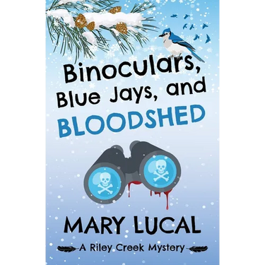 Binoculars, Blue Jays and Bloodshed