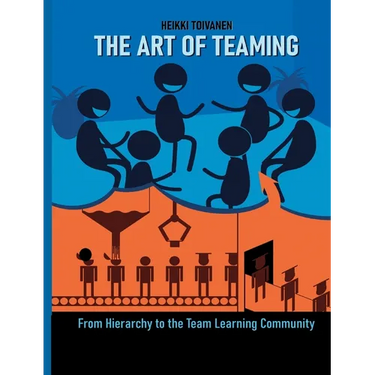 The Art of Teaming: From Hierarchy to the Learning Community