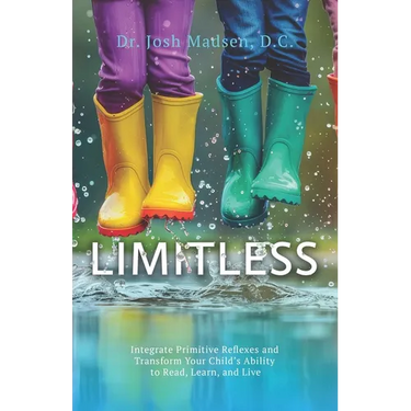 Limitless: Integrate Primitive Reflexes and Transform Your Child's Ability to Read, Learn, and Live