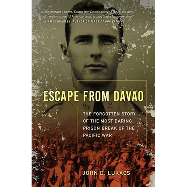 Escape from Davao: The Forgotten Story of the Most Daring Prison Break of the Pacific War