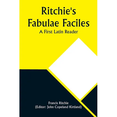 Ritchie's Fabulae Faciles: A First Latin Reader