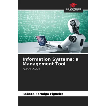 Information Systems: a Management Tool