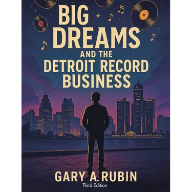 Big Dreams and the Detroit Record Business