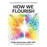 How We Flourish: Science-Backed Practices at the Core of Well-Being (Volume Two)