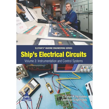 Ship's Electrical Circuits - Volume 3: Instrumentation and Control Systems: Elstan's(R) Marine Engineering Series