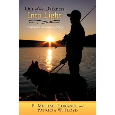 Out of the Darkness Into Light: A Blind Fisherman's Story